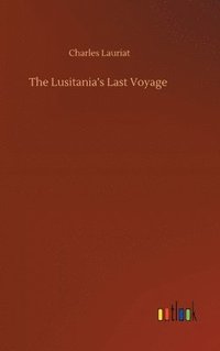 bokomslag The Lusitania's Last Voyage