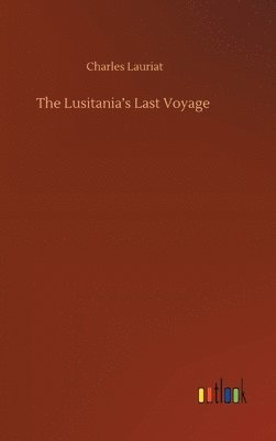 bokomslag The Lusitania's Last Voyage