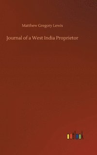 bokomslag Journal of a West India Proprietor