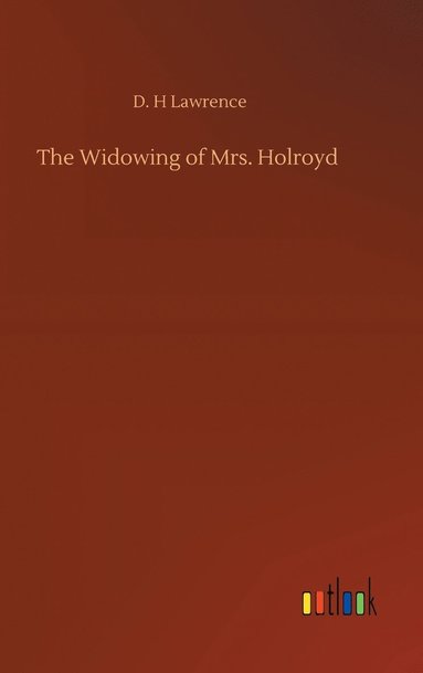 bokomslag The Widowing of Mrs. Holroyd