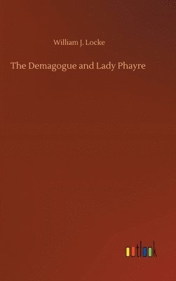 bokomslag The Demagogue and Lady Phayre