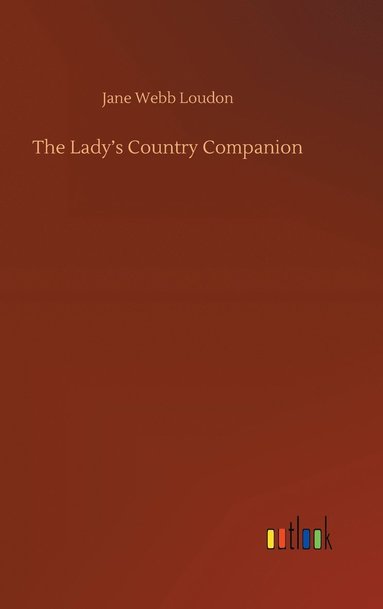 bokomslag The Lady's Country Companion