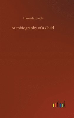 bokomslag Autobiography of a Child