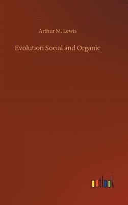 bokomslag Evolution Social and Organic