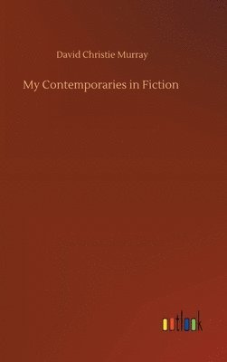 bokomslag My Contemporaries in Fiction