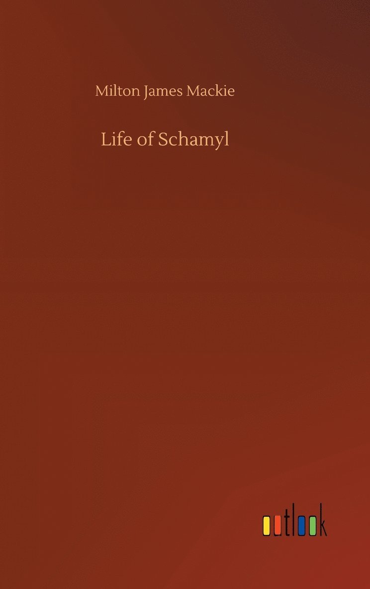 Life of Schamyl 1
