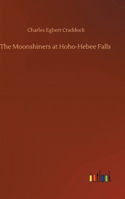 Moonshiners at Hoho-Hebee Falls