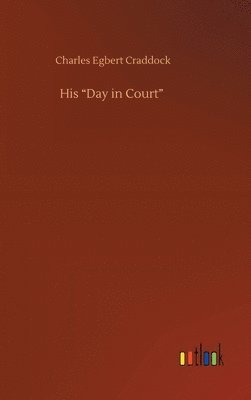 His "Day in Court"