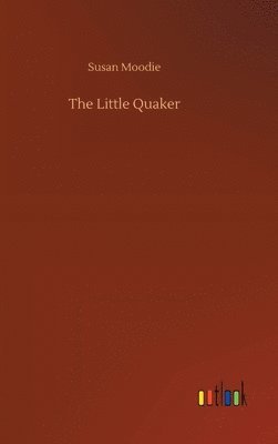 bokomslag The Little Quaker