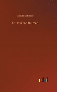 bokomslag Hour and the Man