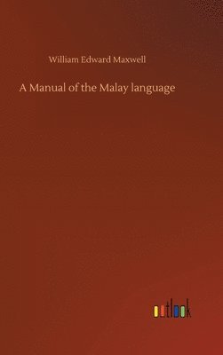 A Manual of the Malay language 1