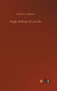 bokomslag Hugh, Bishop of Lincoln