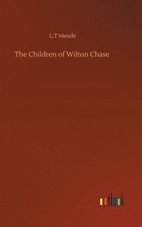 bokomslag The Children of Wilton Chase