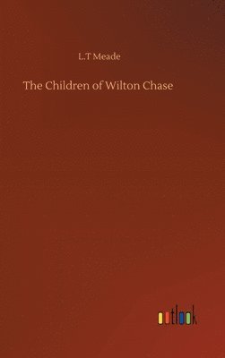 bokomslag The Children of Wilton Chase