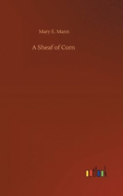 bokomslag A Sheaf of Corn