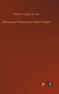bokomslag Gloucester Moors and Other Poems