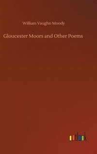 bokomslag Gloucester Moors and Other Poems