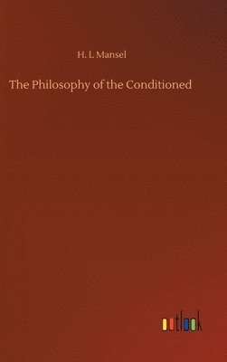 bokomslag The Philosophy of the Conditioned