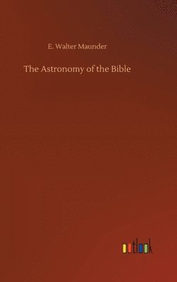 bokomslag The Astronomy of the Bible