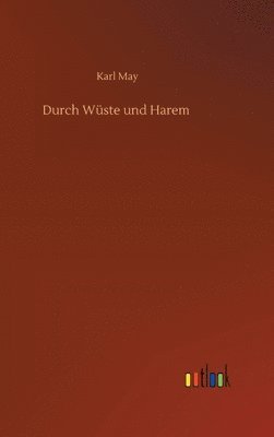 Karl May - Durch Wüste und Harem, Inbunden