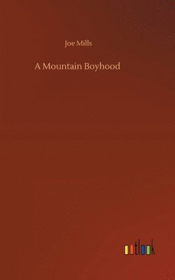 A Mountain Boyhood 1