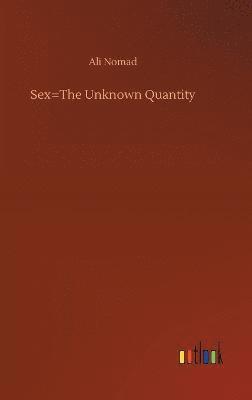 Sex=The Unknown Quantity 1