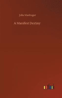 bokomslag A Manifest Destiny