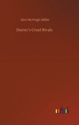 Dainty's Cruel Rivals 1