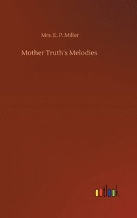 bokomslag Mother Truth's Melodies