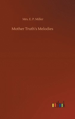 bokomslag Mother Truth's Melodies