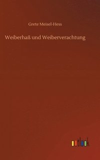 bokomslag Weiberhaß und Weiberverachtung