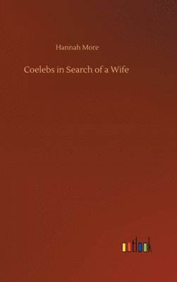 Coelebs in Search of a Wife