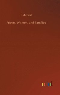 bokomslag Priests, Women, and Families