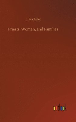 bokomslag Priests, Women, and Families
