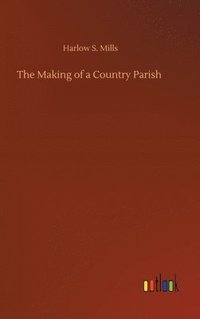 bokomslag Making of a Country Parish