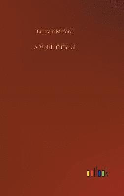 Bertram Mitford - Veldt Official, Inbunden