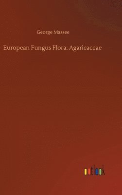 bokomslag European Fungus Flora