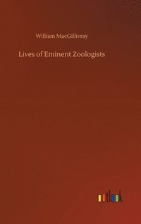 bokomslag Lives of Eminent Zoologists