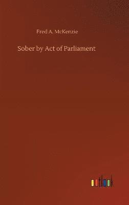 bokomslag Sober by Act of Parliament