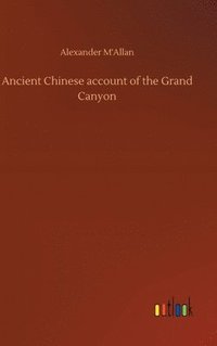 bokomslag Ancient Chinese account of the Grand Canyon