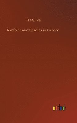 bokomslag Rambles and Studies in Greece