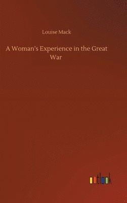 Woman's Experience in the Great War