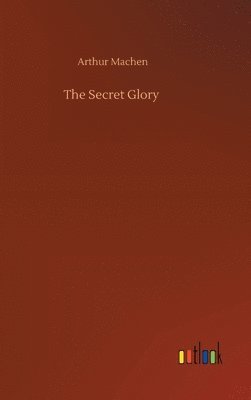 The Secret Glory 1