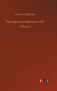 bokomslag The Mapleson Memoirs, vol II