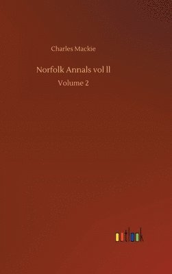Norfolk Annals vol ll 1