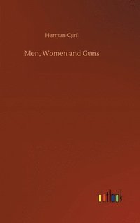 bokomslag Men, Women and Guns