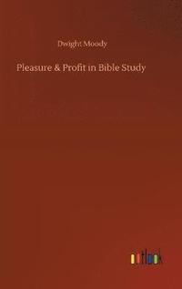 bokomslag Pleasure & Profit in Bible Study