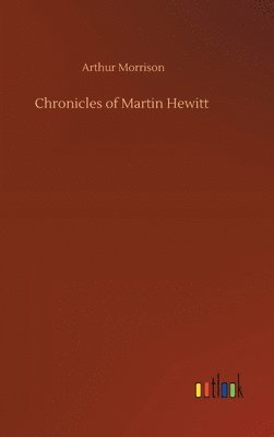 bokomslag Chronicles of Martin Hewitt