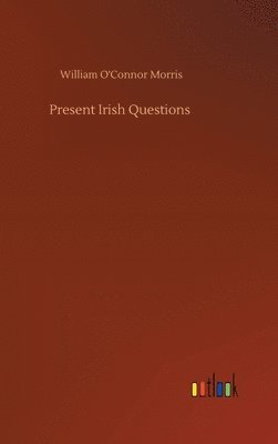 Present Irish Questions