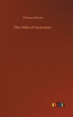 bokomslag The Odes of Anacreon